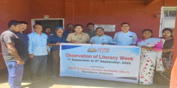জিলা সাক্ষৰতা মিছনৰ উদ্যোগত শোণিতপুৰ জিলাত ‘সাক্ষৰতা সপ্তাহ’ আৰম্ভ