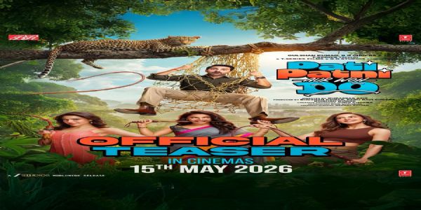 ‘পতি পত্নী ঔৰ ৱ’ ডো’ৰ টিজাৰ মুকলি, ১৫ মে’ত ছবিগৃহত মুক্তি