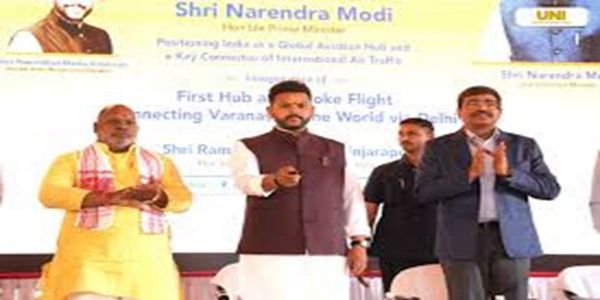 কেন্দ্ৰীয় মন্ত্ৰী ৰাম মোহন নাইডুৱে বাৰাণসীৰ পৰা আৰম্ভ কৰিলে প্ৰথমখন 